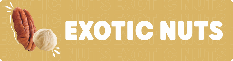 Exotic Nuts