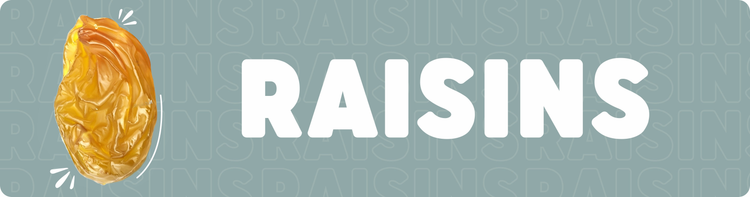 Raisins